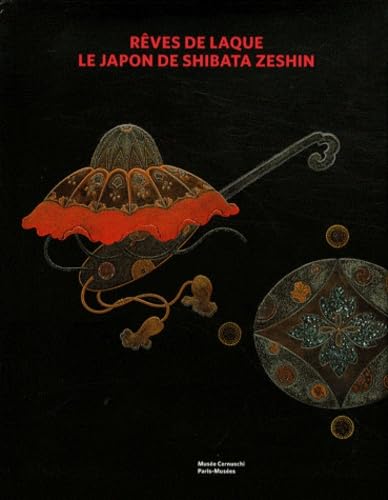 Beispielbild fr Reves de Laque, Le Japon de Shibata Zeshin Musee Cernuschi zum Verkauf von nova & vetera e.K.