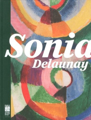 9782759602391: SONIA DELAUNAY - LES COULEURS DE L'ABSTRACTION