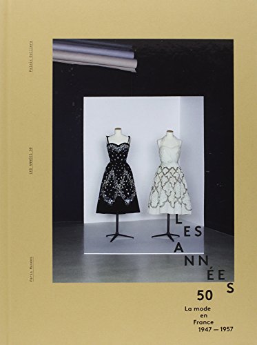 Stock image for Les annes 50 : La mode en France 1947-1957 for sale by Okmhistoire