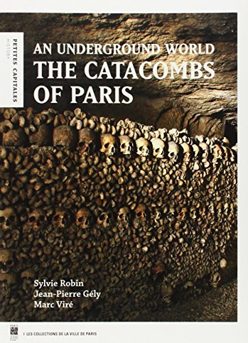 Beispielbild fr The catacombs of Paris. An underground world zum Verkauf von Okmhistoire