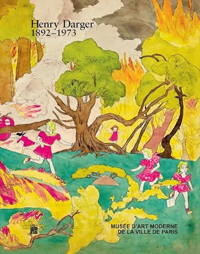 9782759602940: Henry Darger 1892-1973: MUSEE D'ART MODERNE DE LA VILLE DE PARIS