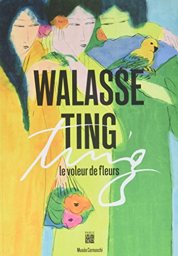 Imagen de archivo de Walasse Ting . Le voleur de fleurs a la venta por Okmhistoire