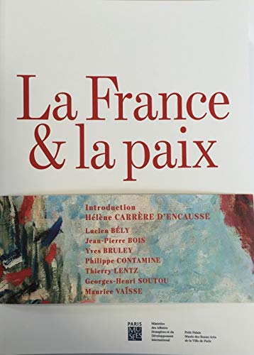 9782759603367: France et la paix (La): L'ART ET LA PAIX