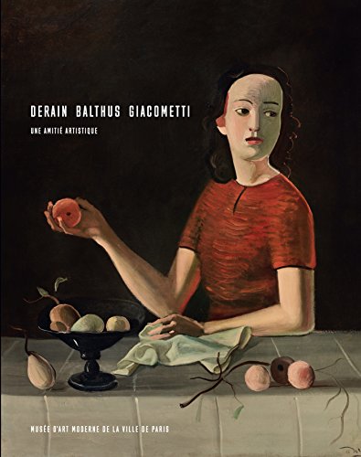 Beispielbild fr Derain, Balthus, Giacometti: Une amitie artistique zum Verkauf von Colin Martin Books