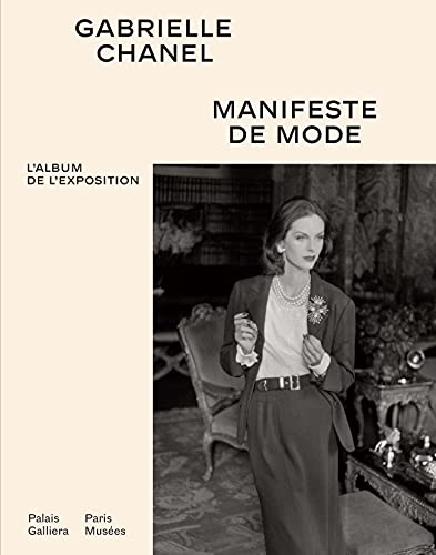 Imagen de archivo de Gabrielle Chanel - album de l'Exposition . MANIFESTE DE MODE a la venta por Okmhistoire