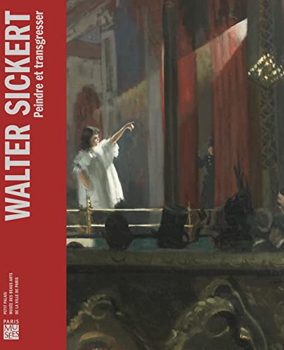 Beispielbild fr Walter Sickert: Peindre et Transgresser zum Verkauf von ANARTIST