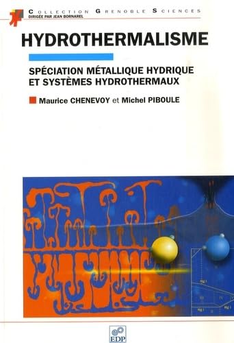 9782759800032: Hydrothermalisme: Spciation mtallique hydrique et systmes hydrothermaux: 0