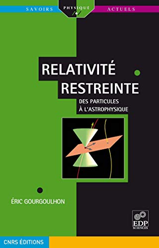 Imagen de archivo de Relativit restreinte - Des particules  l'astrophysique: Des particules  l'astrophysique a la venta por Ammareal