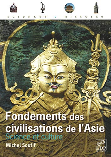 9782759803620: Fondements des civilisations de l'Asie: Science et culture
