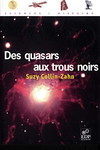 Stock image for Des quasars aux trous noirs for sale by medimops