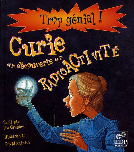 Imagen de archivo de Marie Curie et la dcouverte de la radioactivit a la venta por Ammareal