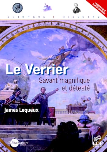 Stock image for Le Verrier : Savant magnifique et detest for sale by Ammareal