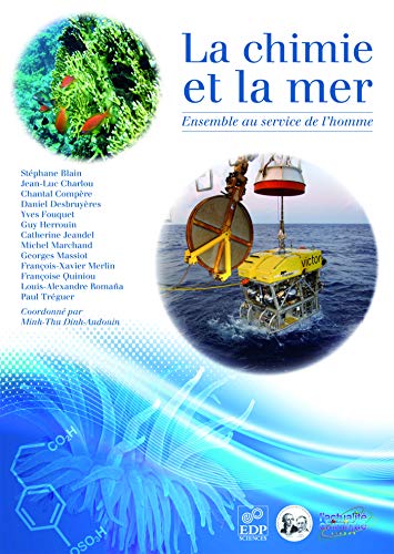 Stock image for La chimie et la mer : Ensemble au service de l'homme for sale by medimops