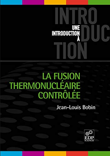 Beispielbild fr La Fusion Thermonuclaire Contrle zum Verkauf von RECYCLIVRE