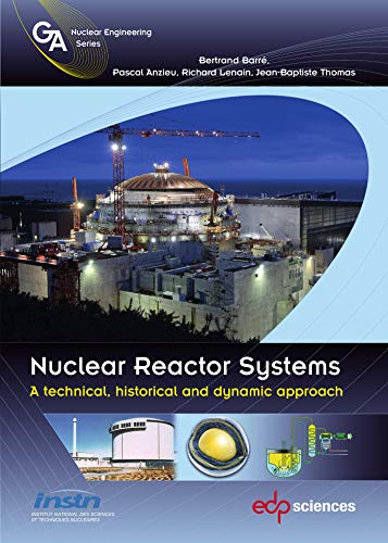 Beispielbild fr Nuclear reactor systems: A technical, historical and dynamic approach zum Verkauf von Ammareal