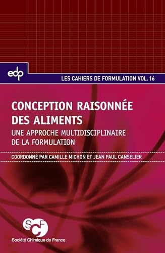 Stock image for Conception raisonne des aliments : Une approche multidisciplinaire de la formulation for sale by Revaluation Books