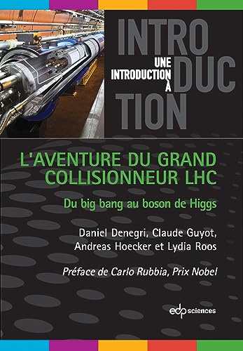 Beispielbild fr Une Introduction  L'aventure du grang collisionneur LHC - Du big bang au boson de Higgs zum Verkauf von medimops