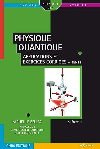 Beispielbild fr Physique quantique: Tome 2, Applications et exercices corrigs zum Verkauf von Ammareal