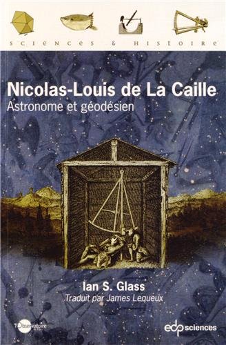 Beispielbild fr Nicolas-Louis de La Caille: Astronome et godsien zum Verkauf von Ammareal