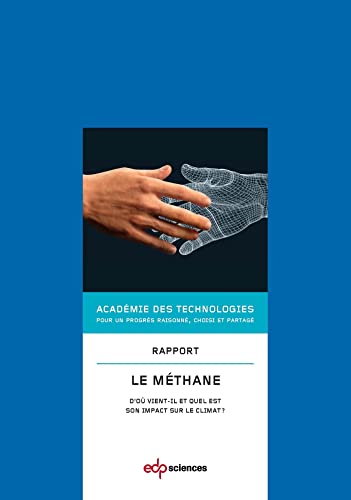 Stock image for methane, d'ou vient-il et quel est son impact(le) [Paperback] Acad mie des technologies for sale by LIVREAUTRESORSAS