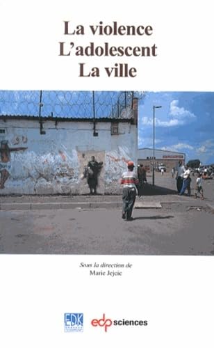 Beispielbild fr VIOLENCE L'ADOLESCENCE ET LA VILLE (LA) (0000) JEJCIC et Jejcic, Marie zum Verkauf von BIBLIO-NET