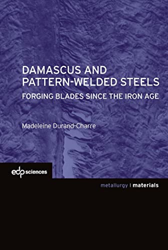 Stock image for Damascus and patternwelded steels Forging blades since the iron age Science des matriaux for sale by PBShop.store US