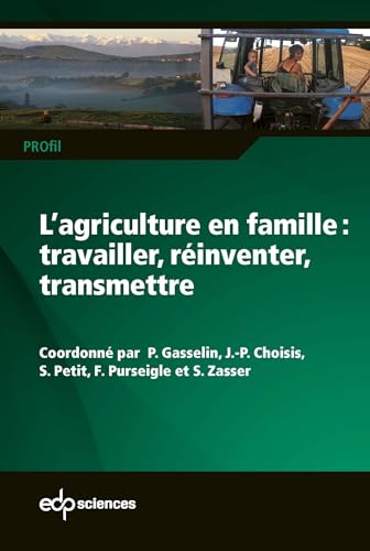 Beispielbild fr L'agriculture en famille : travailler, rinventer, transmettre zum Verkauf von Ammareal