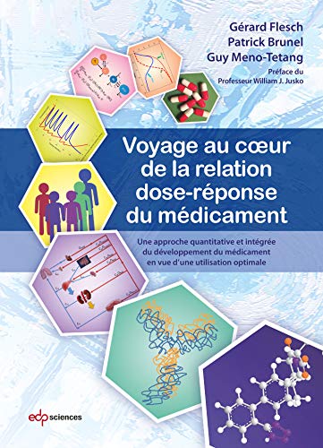 Beispielbild fr Voyage au coeur de la relation dose-rponse du mdicament: Une approche quantitative et intgre du dveloppement du mdicament en vue d'une zum Verkauf von Ammareal