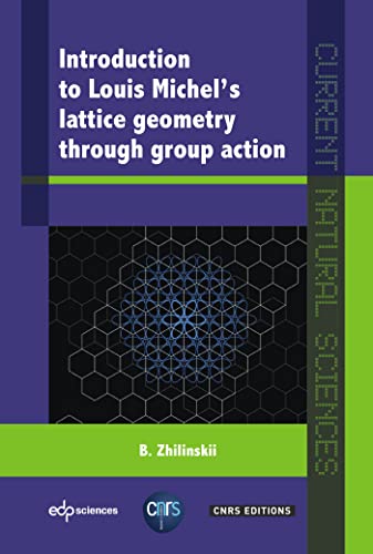 9782759817382: Introduction to Louis Michel's lattice geometry through group action (Current Natural Sciences)