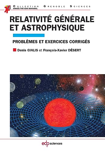 9782759817498: Relativit gnrale et astrophysique problmes et exercices corrigs