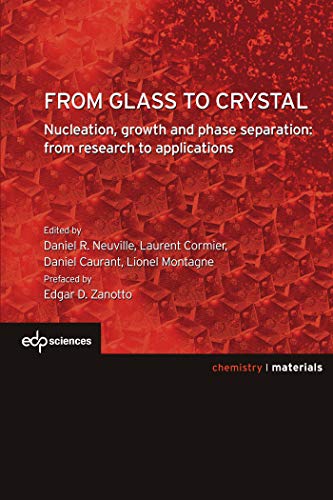 Stock image for from glass to crystal ; nucleation, growth and phase separation : from research to applications for sale by Chapitre.com : livres et presse ancienne
