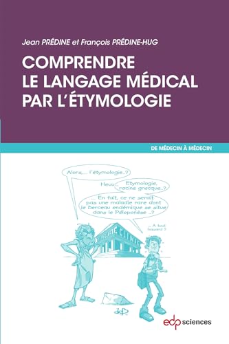 9782759819386: Comprendre le langage mdical par l'tymologie