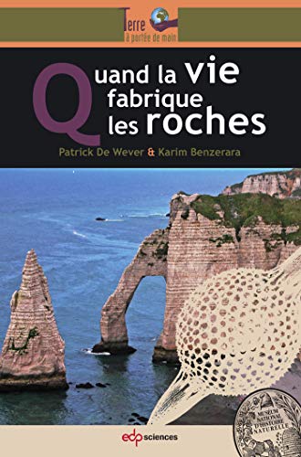 Stock image for Quand la vie fabrique les roches for sale by Revaluation Books