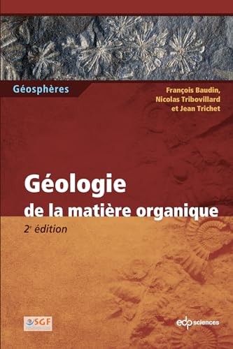 Stock image for geologie de la matiere organique [Broch] BAUDIN FRANCOIS for sale by BIBLIO-NET