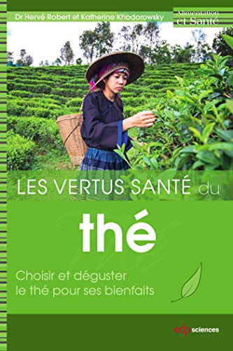 Imagen de archivo de Les vertus sant du th: Choisir et dguster le th pour ses bienfaits a la venta por Ammareal