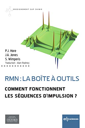 Imagen de archivo de RMN : la bote  outils: Comment fonctionnent les squences d'impulsion ? a la venta por Gallix