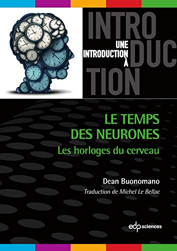 Stock image for le temps des neurones for sale by Chapitre.com : livres et presse ancienne