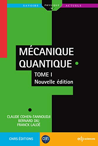 Beispielbild fr Mcanique Quantique - Tome 1: Nouvelle dition zum Verkauf von Gallix