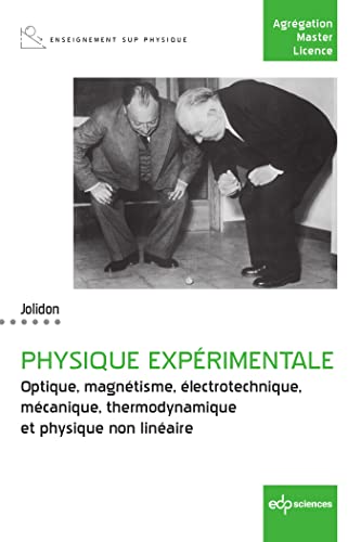 Stock image for physique exprimentale ; optique, magntisme, lectrotechnique, mcanique, thermodynamique et physique non linaire for sale by Chapitre.com : livres et presse ancienne