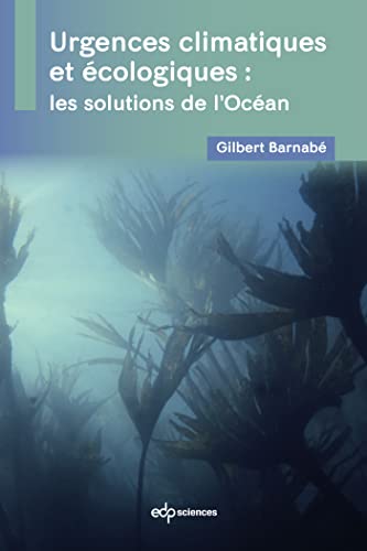 Beispielbild fr Urgences Climatiques Et cologiques : Les Solutions De L'ocan zum Verkauf von RECYCLIVRE