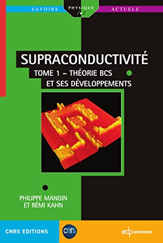 9782759826803: Supraconductivit: Tome 1 - Thorie BCS et ses dveloppements