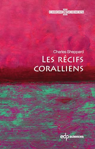 Stock image for Les récifs coralliens: 0 [FRENCH LANGUAGE - Soft Cover ] for sale by booksXpress