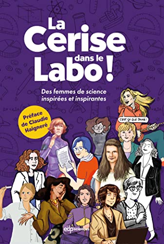 Beispielbild fr La Cerise dans le Labo !: Des femmes de sciences inspires et inspirantes zum Verkauf von medimops