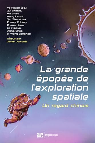 Beispielbild fr La grande pope de l'exploration spatiale: Un regard chinois zum Verkauf von Gallix