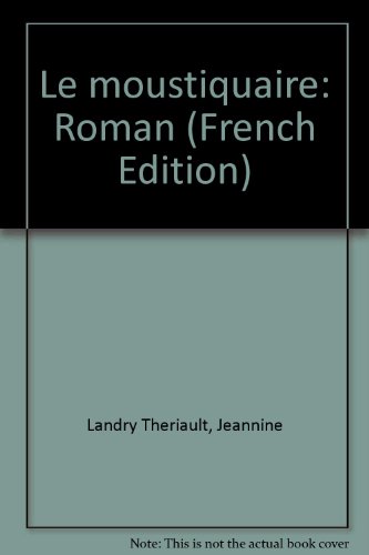 Imagen de archivo de Le moustiquaire: Roman (French Edition) a la venta por ThriftBooks-Dallas