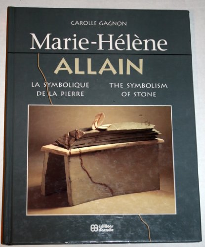 Imagen de archivo de Marie-Hlne Allain La Symbolique De La Pierre / the Symbolism of Stone a la venta por B-Line Books