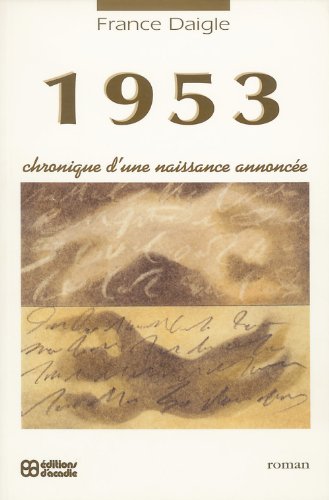 9782760002739: 1953-chronique_dune_naissance_annoncee