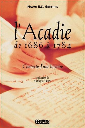 9782760003309: L' L' Acadie de 1686 a 1784: Contexte d'une histoire