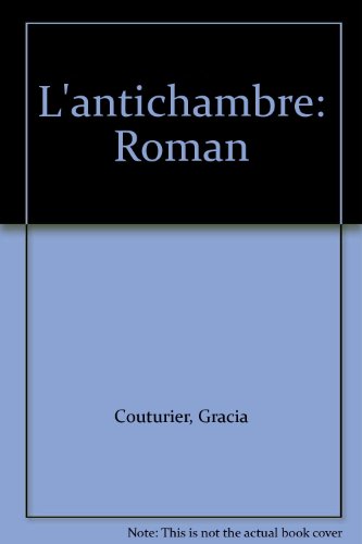 Stock image for L'antichambre: Roman for sale by B-Line Books