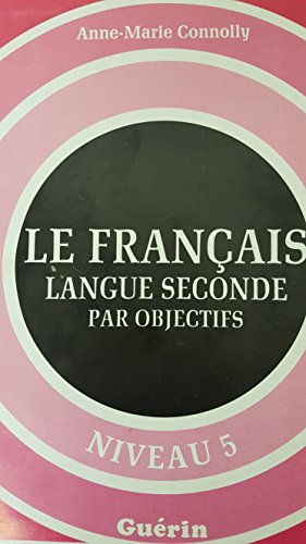 Stock image for Le francais langue seconde par objectifs, niveau 3 for sale by Better World Books